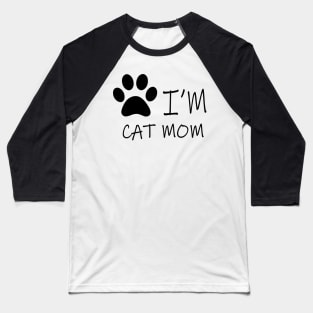 I'm Cat Mom Baseball T-Shirt